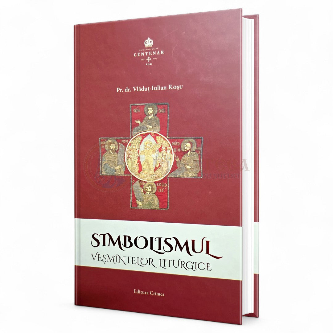 Simbolismul Veșmintelor Liturgice - Pr. Dr. Vlăduț-Iulian Roșu