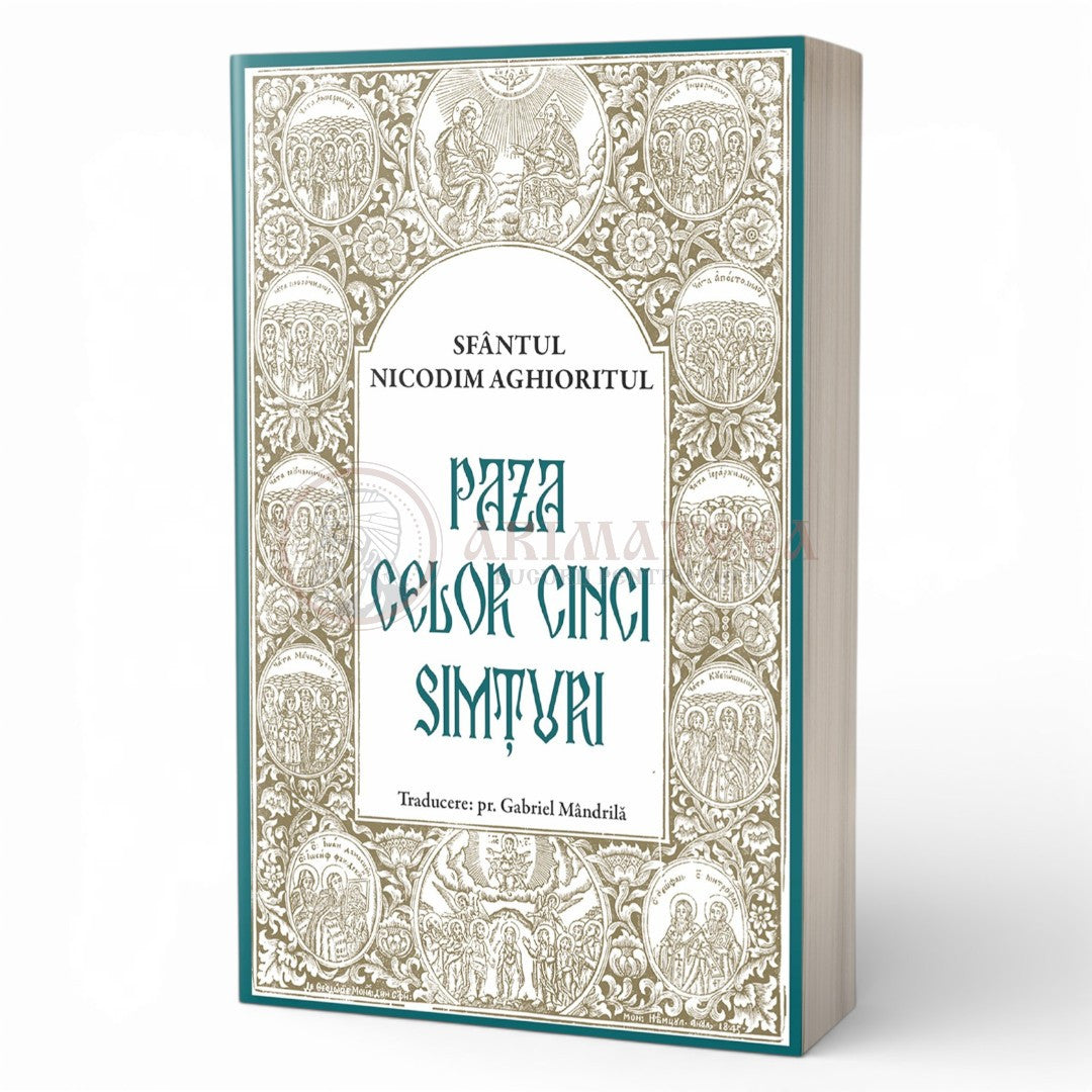 Paza celor cinci simțuri - Sfântul Nicodim Aghioritul