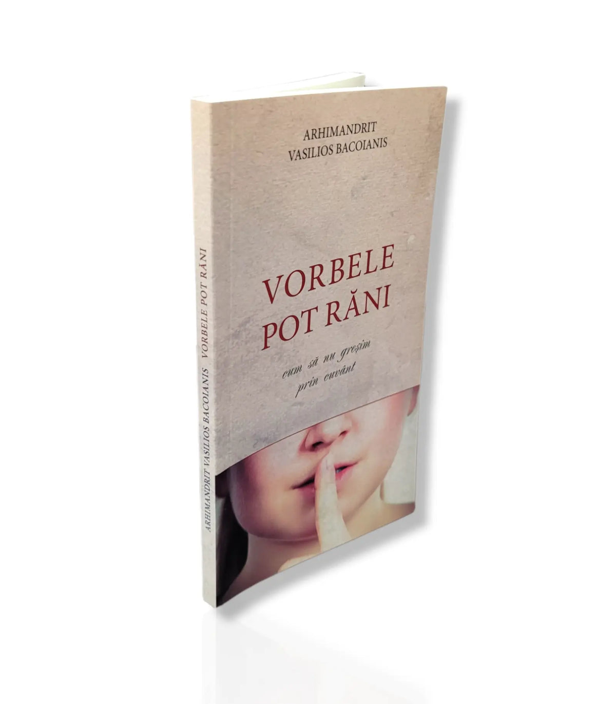 Vorbele pot răni (cum să nu greșim prin cuvânt) - Arhimandrit Vasilios Bacoianis