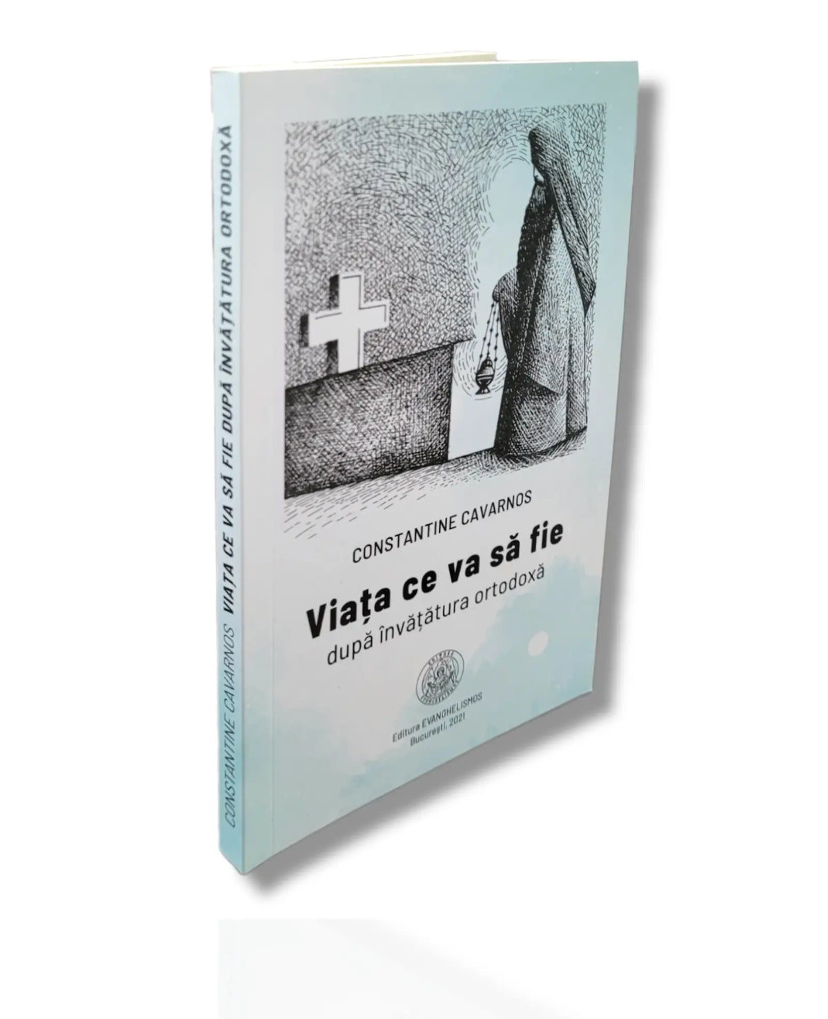 Viața ce va să fie după învățătura ortodoxă - Constantine Cavarnos