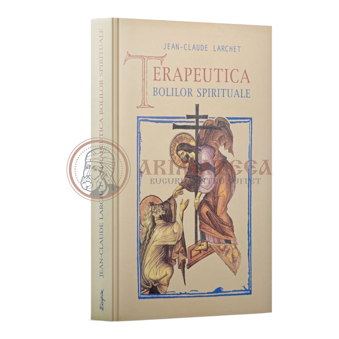 Terapeutica Bolilor Spirituale - Jean-Claude Larchet