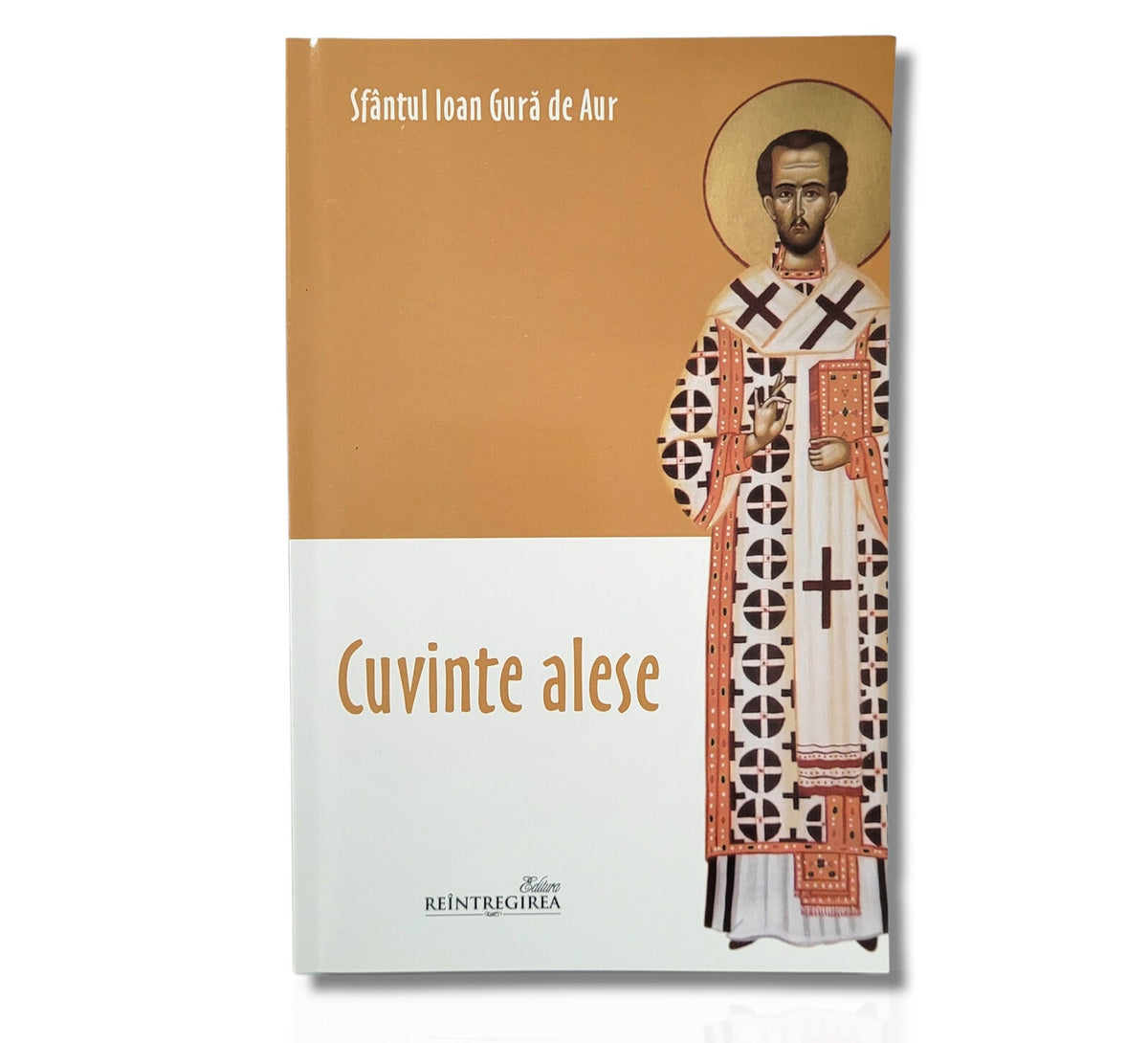 Cuvinte alese - Sf. Ioan Gură de Aur
