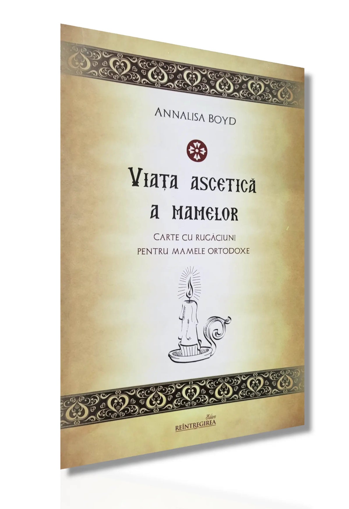 Viața ascetică a Mamelor - Annalisa Boyd