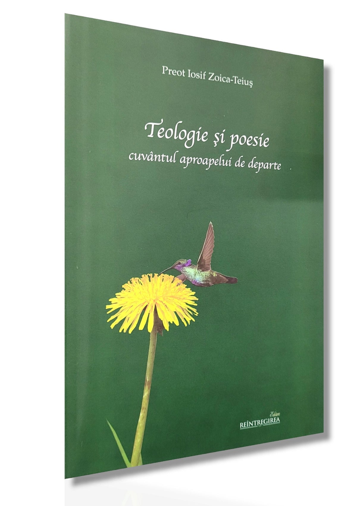 Teologie și poesie - cuvântul aproapelui de departe - Pr. Iosif Zoica-Teiuș