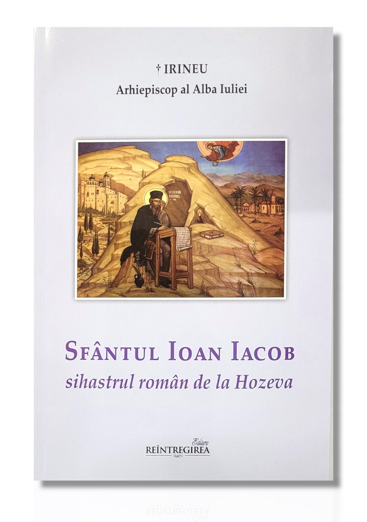 Sfântul Ioan Iacob - sihastrul român de la Hozeva