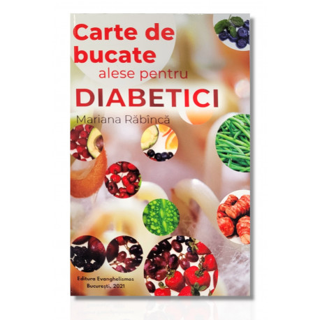 Carte de bucate alese pentru diabetici -Mariana Răbîncă