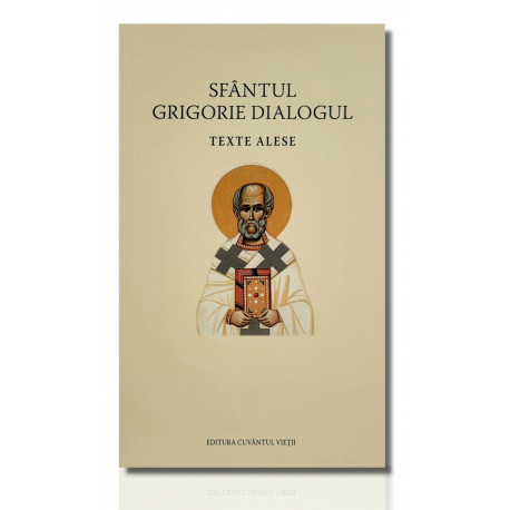 Texte alese – Sfântul Grigorie Dialogul