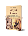 Misiune și dialog. Ontologia misionară a Bisericii din perspectiva dialogului interreligios