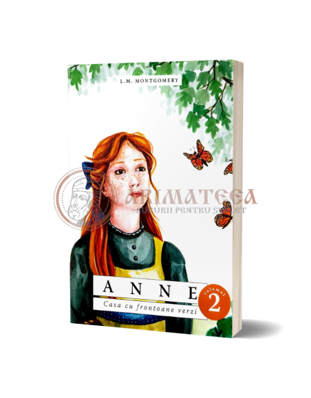 Anne - Casa cu frontoane verzi - Vol. 2 - Lucy Maud Montgomery