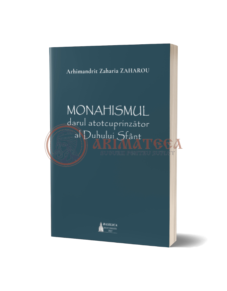 Monahismul – darul atotcuprinzător al Duhului Sfânt