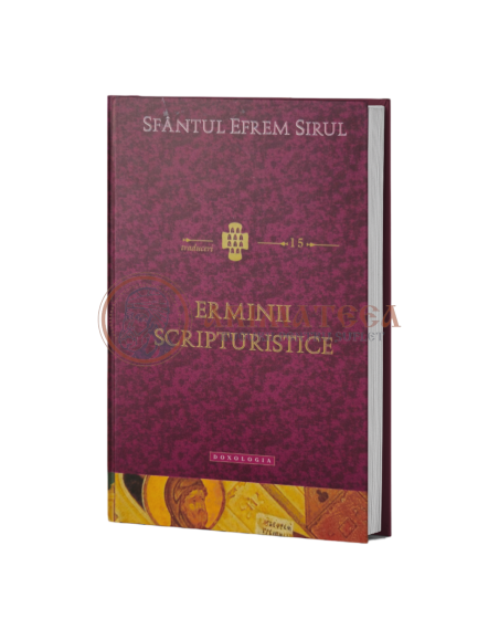Erminii scripturistice - Sfântul Efrem Sirul