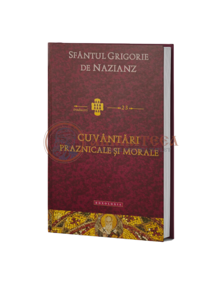 Cuvântări Praznicale și Morale - Sfântul Grigorie de Nazianz