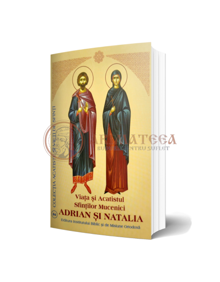 Viața și Acatistul Sfinților Mucenici Adrian și Natalia