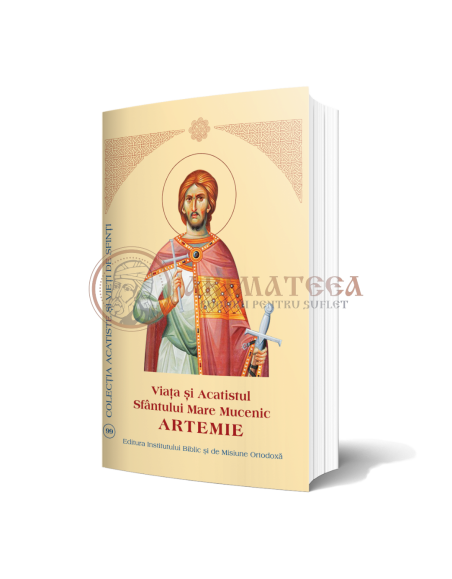Viața și Acatistul Sfântului Mare Mucenic Artemie