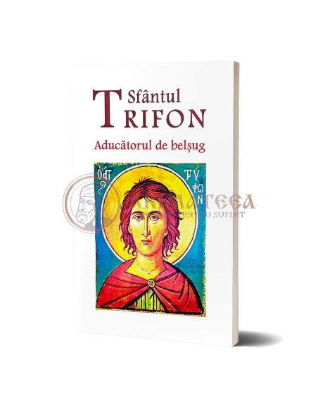 Sfântul Trifon - Aducătorul de belșug