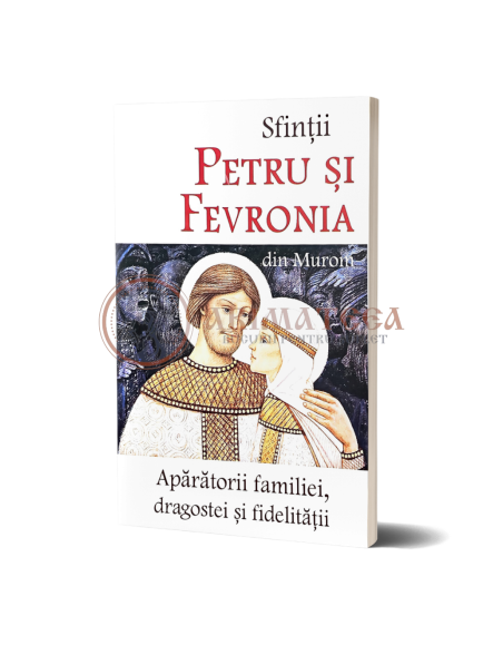 Sfinții Petru și Fevronia din Murom - Apărătorii familiei, dragostei și fidelității