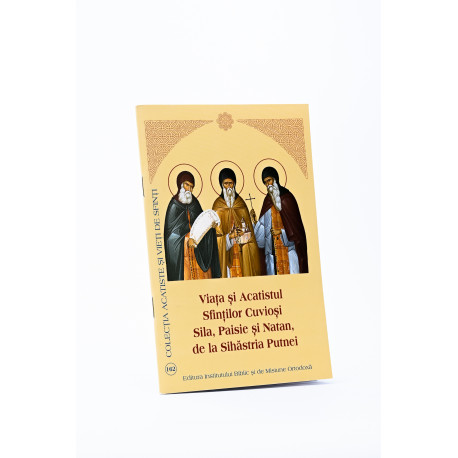 Viața și Acatistul Sfinților Cuvioși Sila, Paisie și Natan, de la Sihăstria Putnei