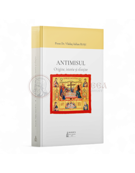 Antimisul. Origine, istorie și sfințire - Preot Dr. Vlăduț-Iulian Roșu