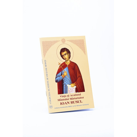 Viața și Acatistul Sfântului Mărturisitor Ioan Rusul
