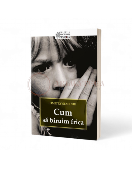 Cum să biruim frica - Dmitry Semenik