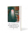Ne vorbește părintele Arsenie - Vol. 1