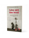 Calea spre tine însuți - Pr. Haralambos Papadopoulos