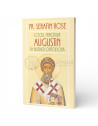 Locul Fericitului Augustin în Biserica Ortodoxă - Ierom. Serafim Rose