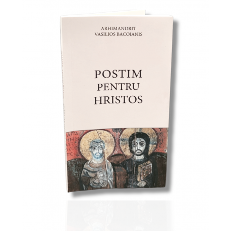 Postim pentru Hristos - Arhimandrit Vasilios Bacoianis