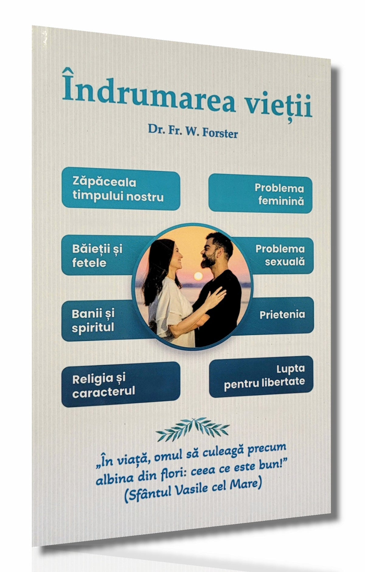 Îndrumarea vieții - dr. Fr. W. Forster