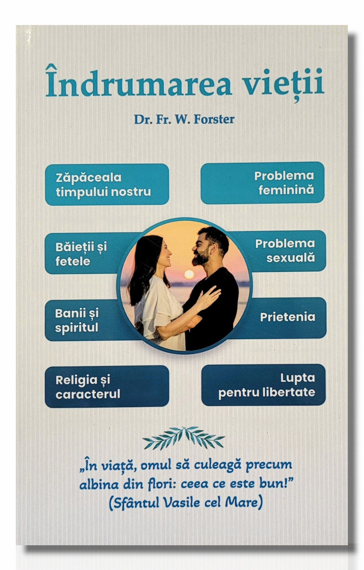 Îndrumarea vieții - dr. Fr. W. Forster