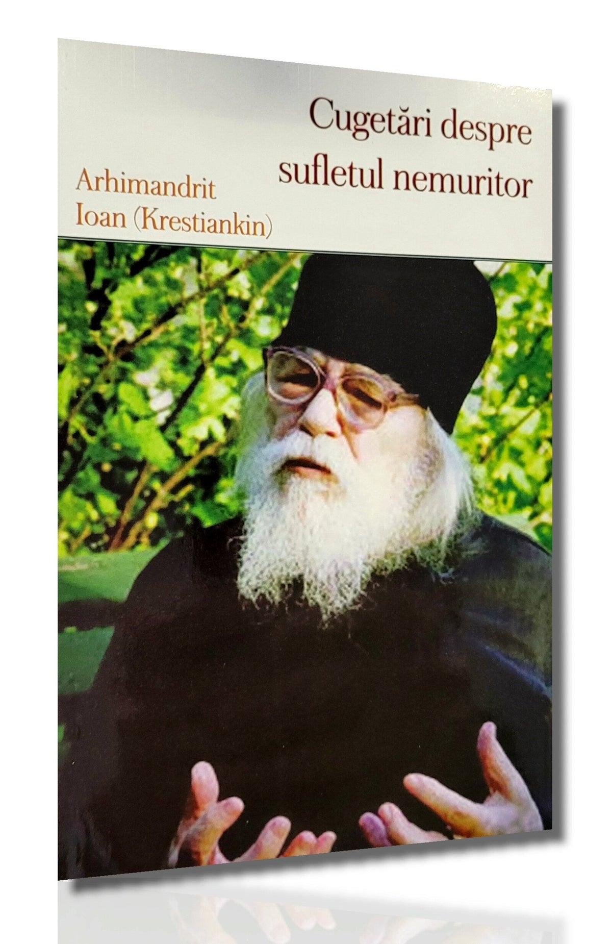 Cugetări despre Sufletul Nemuritor - Arhim.Ioan Krestiankin