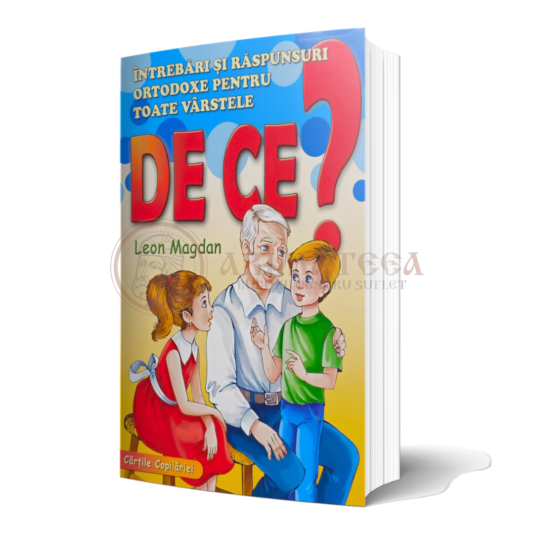 De ce?  Întrebări și răspunsuri ortodoxe pentru toate vârstele