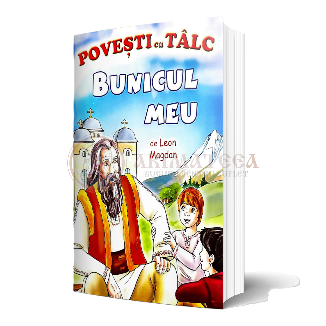 Povești cu tâlc - Bunicul Meu