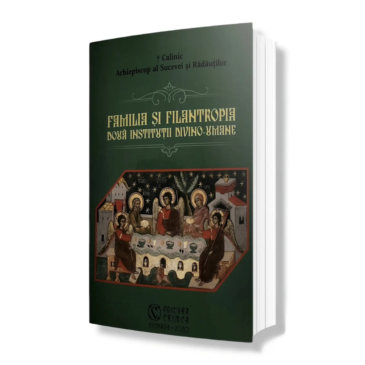Familia și Filantropia Două instituții divino-umane - IPS Calinic, Arhiepiscop al Sucevei și Rădăuților