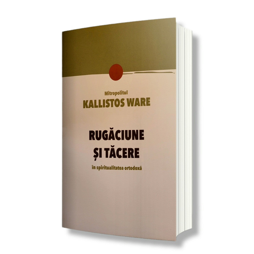 Rugăciune și tăcere în spiritualitatea ortodoxă - Kallistos Ware