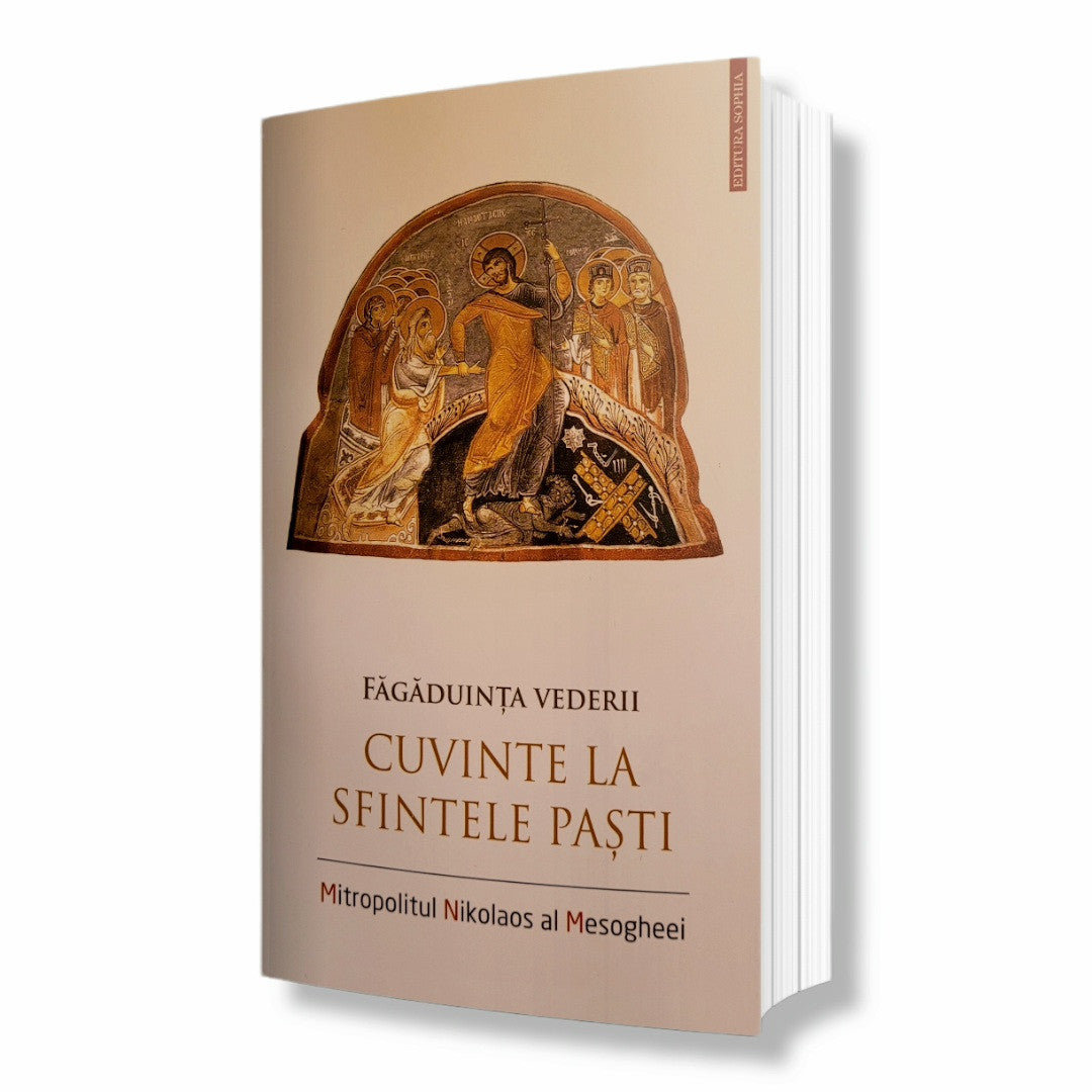 Făgăduința vederii. Cuvinte la Sfintele Paști -Mitorpolitul Nikolaos Mesagheei