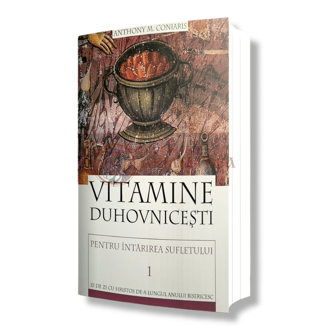 Vitamine duhovnicești pentru întărirea sufletului - Anthony M.Coniaris