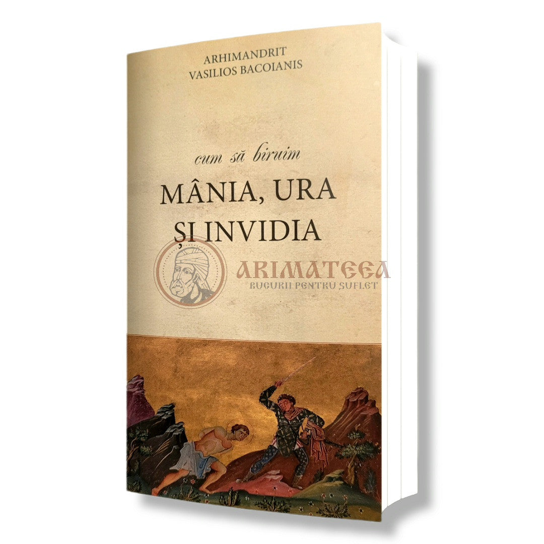 Cum să biruim mânia, ura și invidia - Arhim. Vasilios Bacoianis