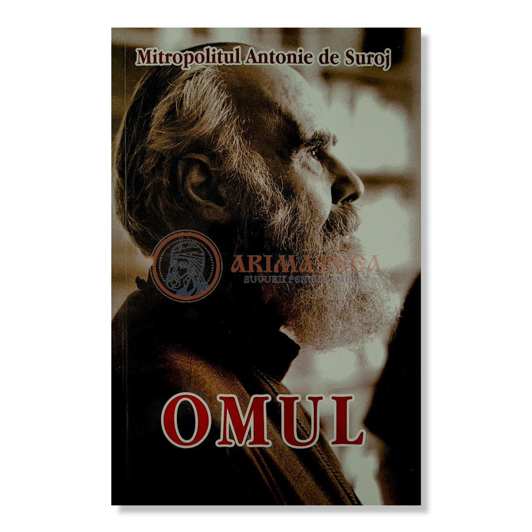Omul - Mitropolitul Antonie de Suroj