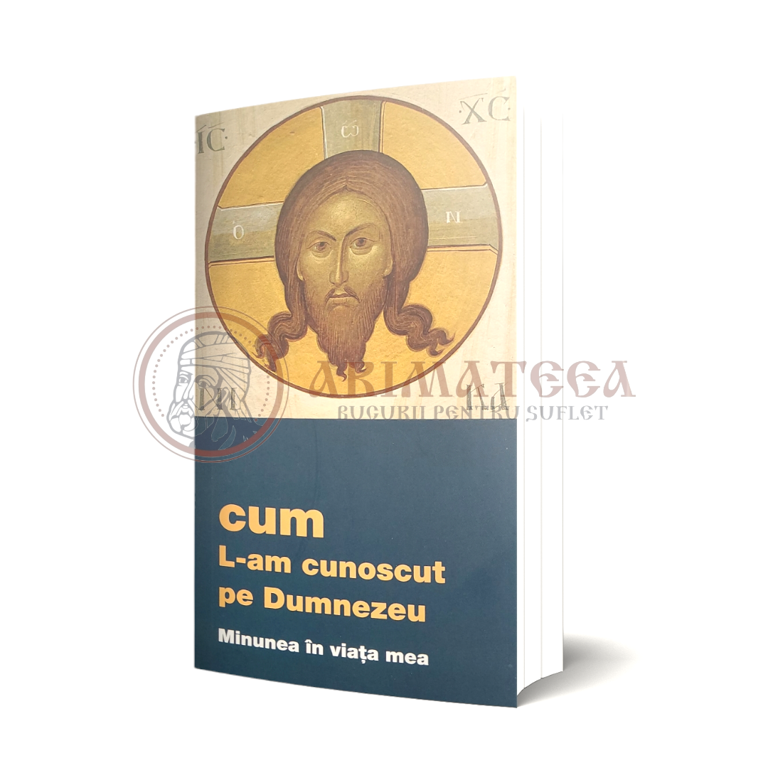 Cum l-am cunoscut pe Dumnezeu. Minune în viața mea