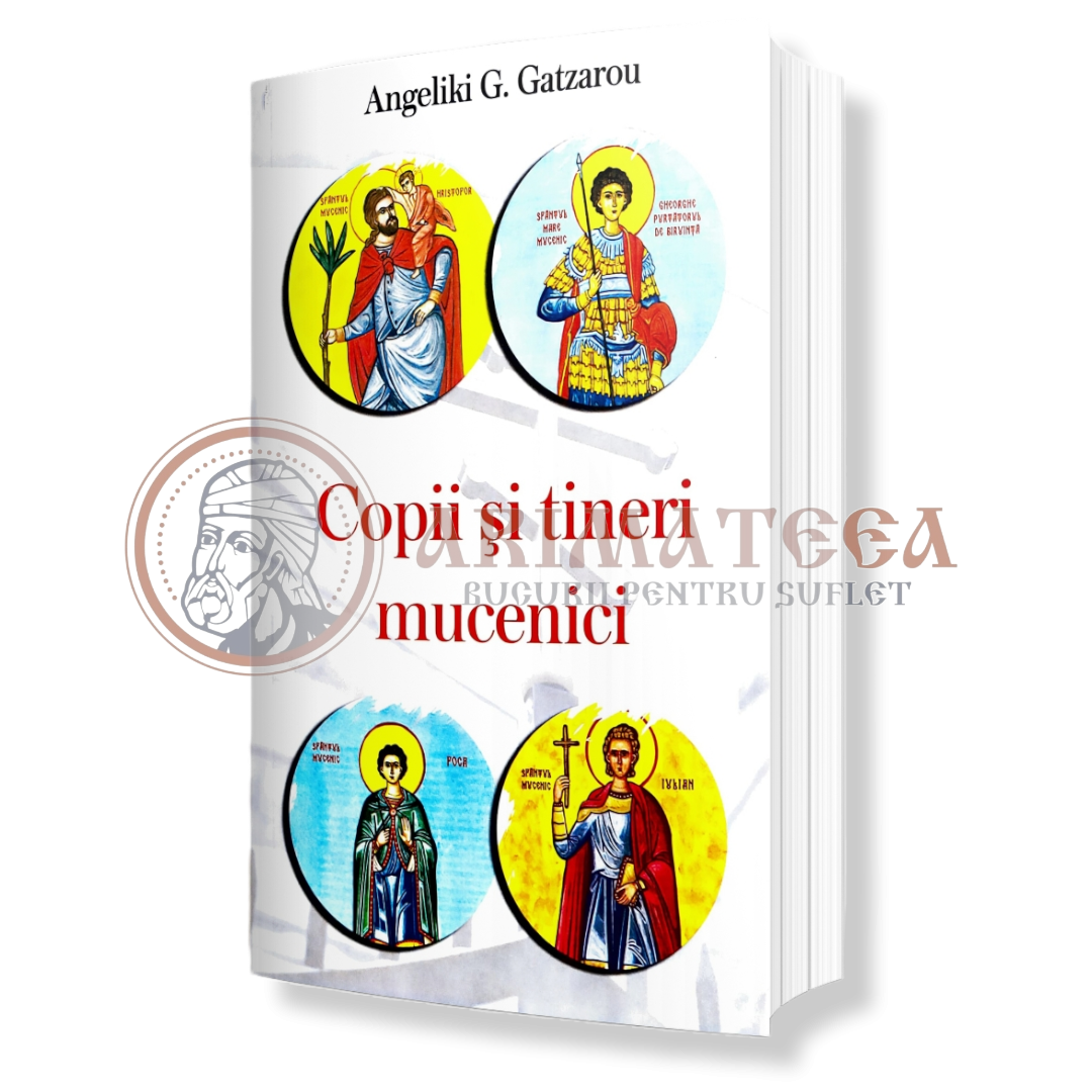 Copii și tineri mucenici - Angeliki G. Gatzarou