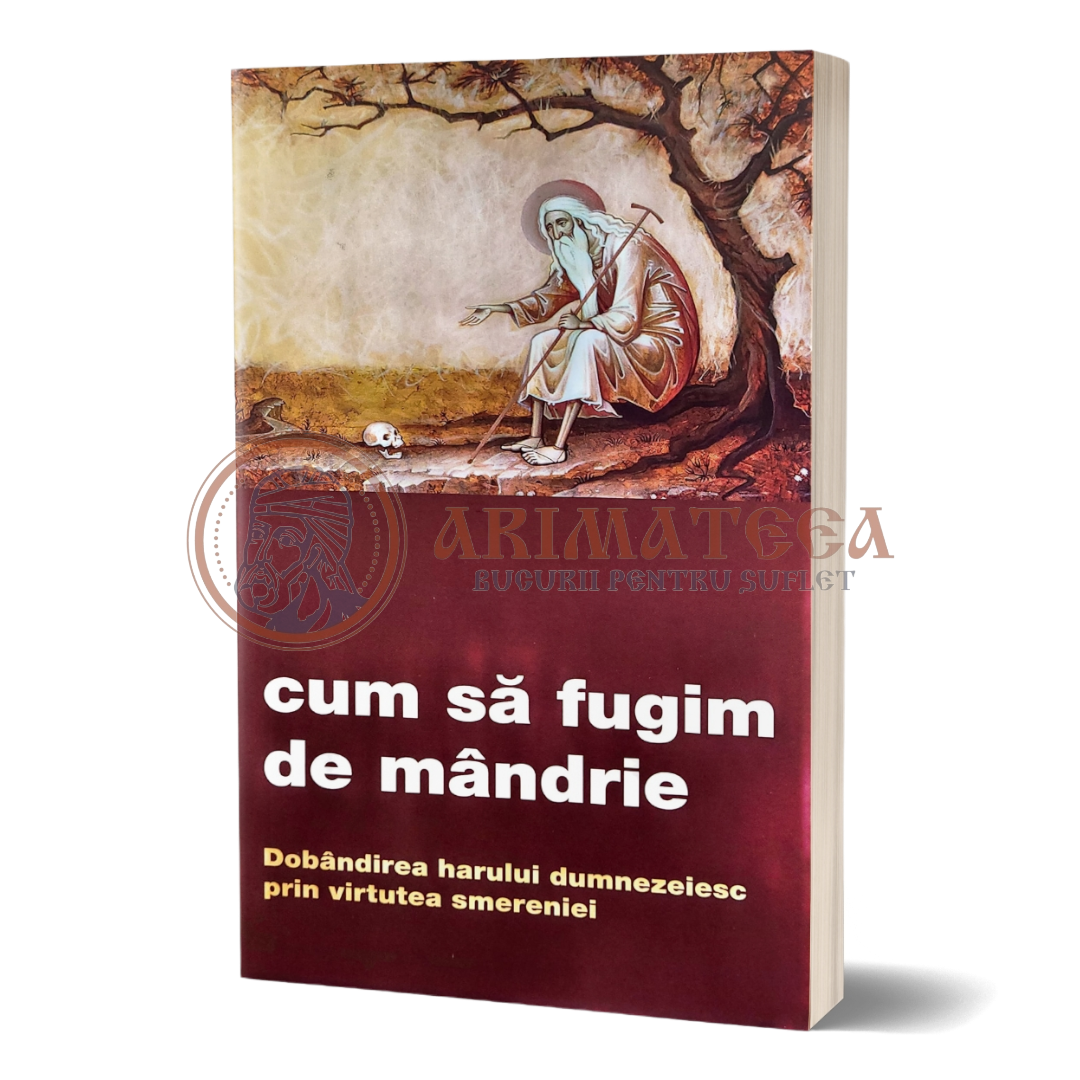 Cum să fugim de mândrie - Dobândirea harului dumnezeiesc prin virtutea smereniei
