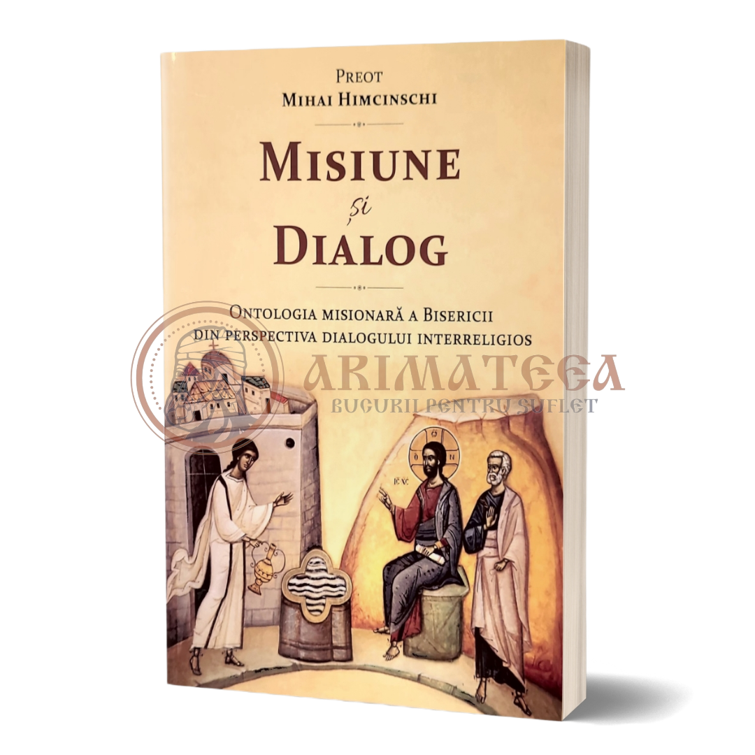 Misiune și dialog. Ontologia misionară a Bisericii din perspectiva dialogului interreligios