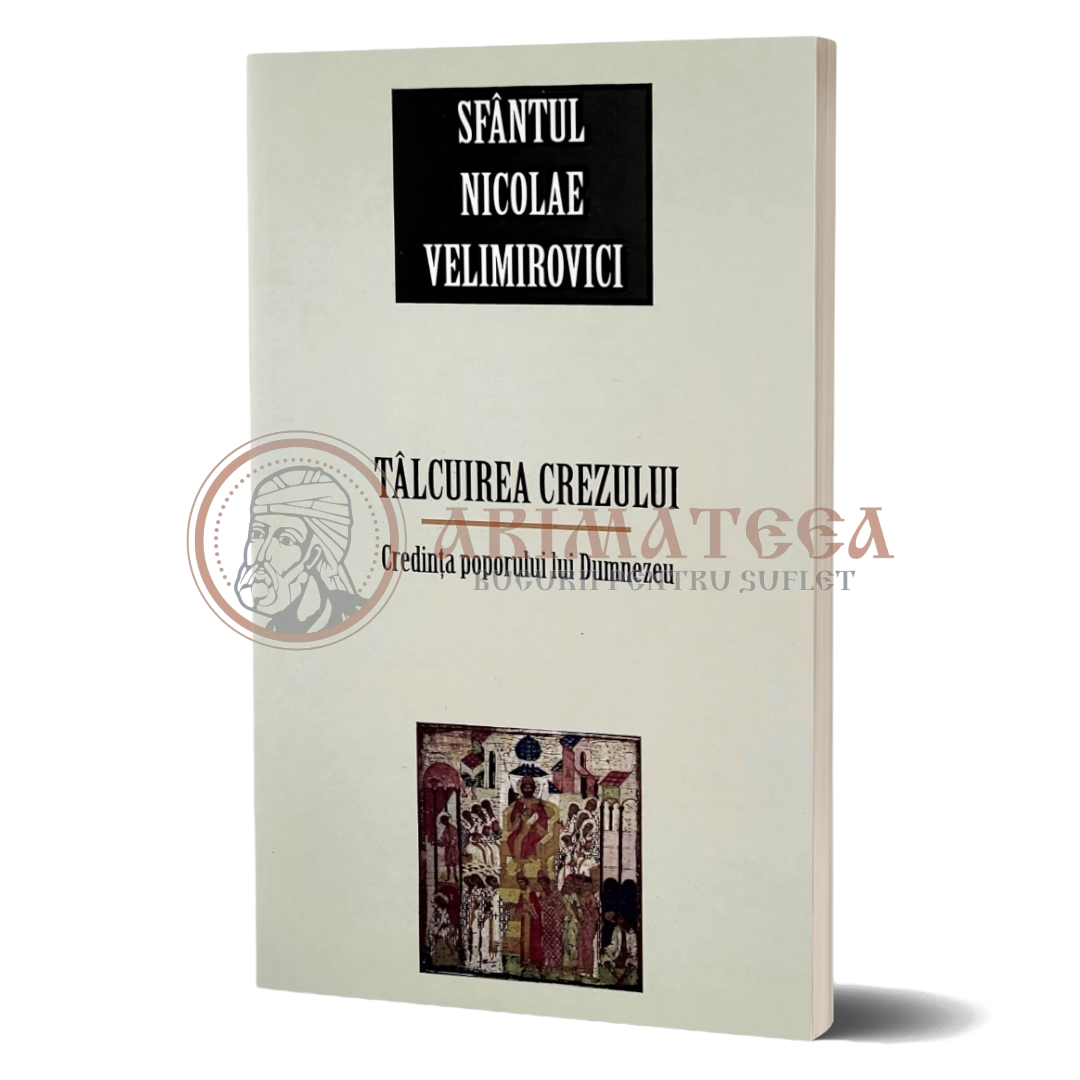 Talcuirea Crezului _ Sf. Nicolae Velimirovici