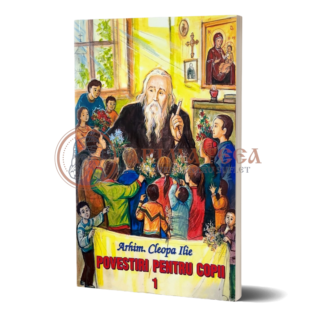 Povestiri pentru copii. Volumul 1 - Arhim. Cleopa Ilie