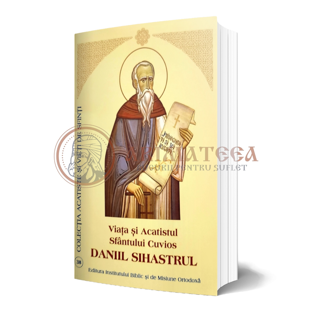 Viața și Acatistul Sfântului Cuvios Daniil Sihastrul