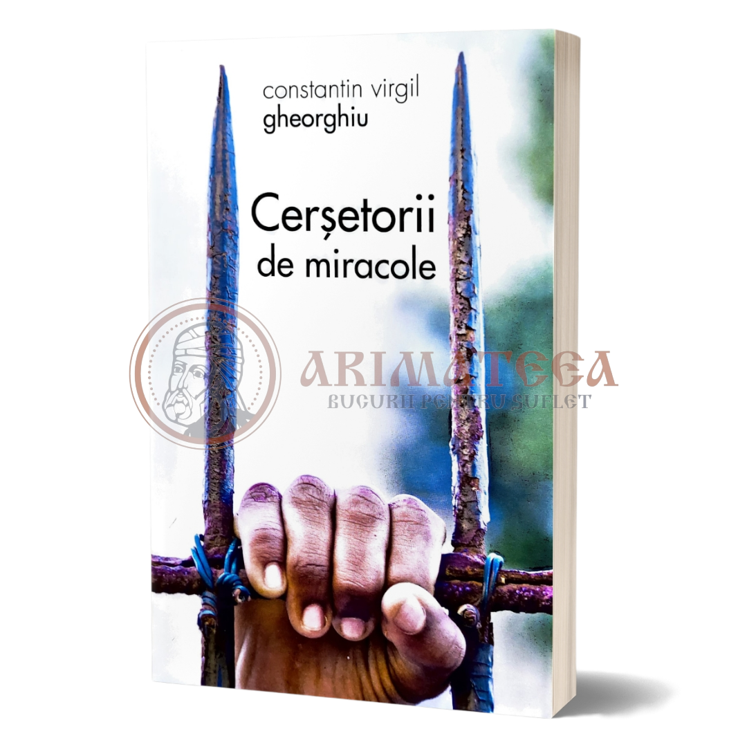 Cerșetorii de miracole - Virgil Gheorghiu