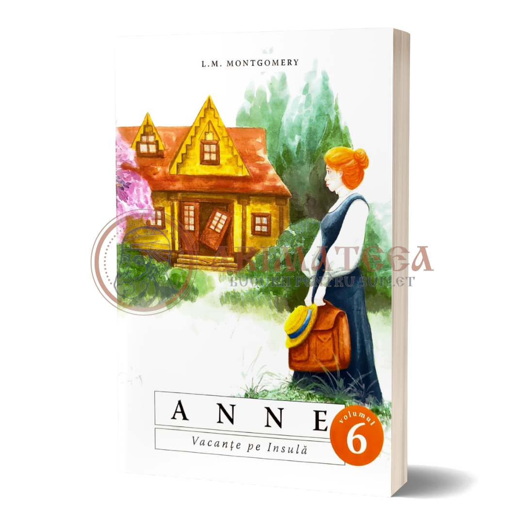 Anne - Vacanțe pe Insulă - Vol. 6 - Lucy Maud Montgomery