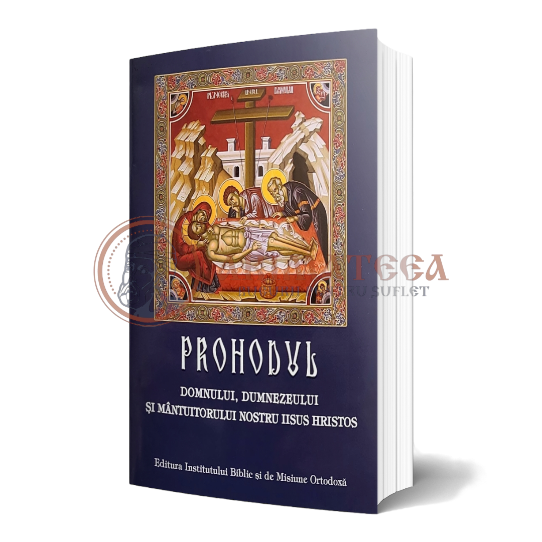 Prohodul Domnului, Dumnezeului şi Mântuitorului nostru Iisus Hristos