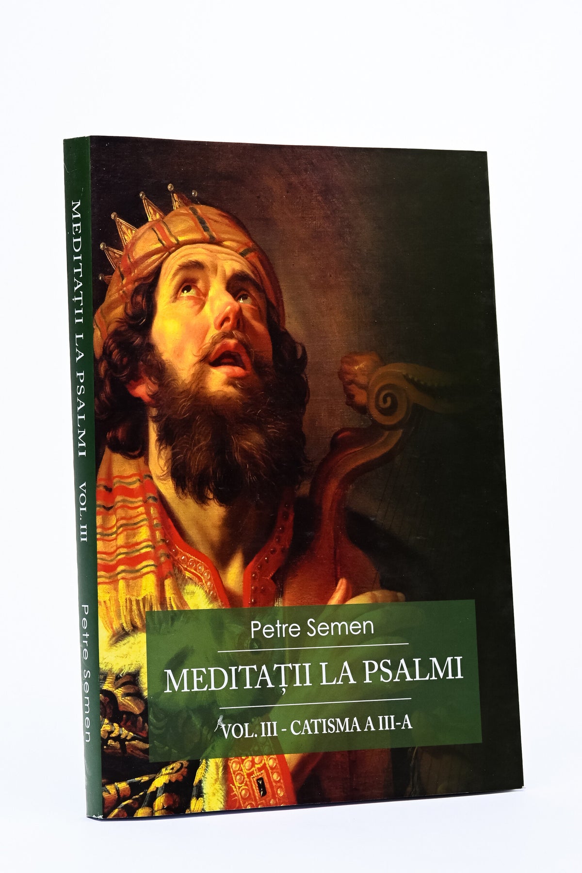 Meditații la psalmi Vol III - Petre Semen